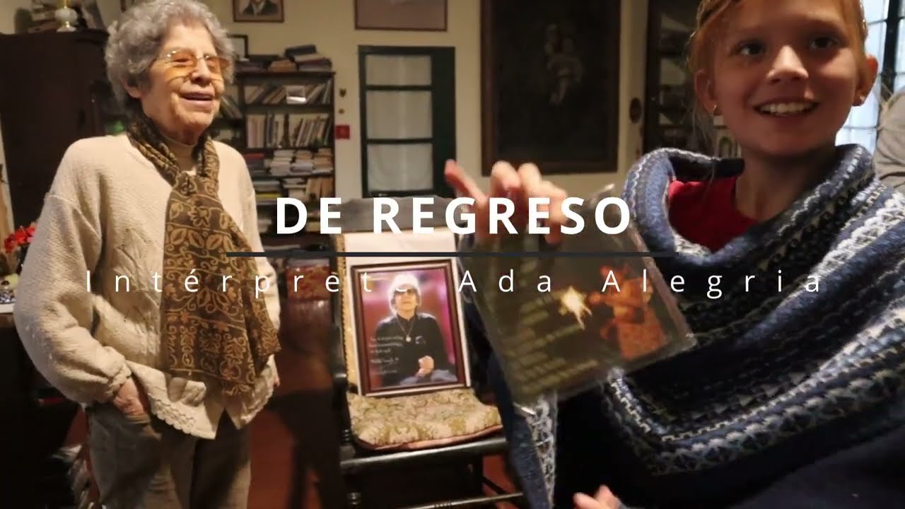 El regreso - Ada Alegria (Poeta y compositora - Matilde Casazola)