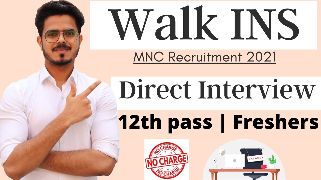 March 2021 Freshers Vacancy: 12th pass Direct Interview MNC jobs, latest recruitment 2021 |