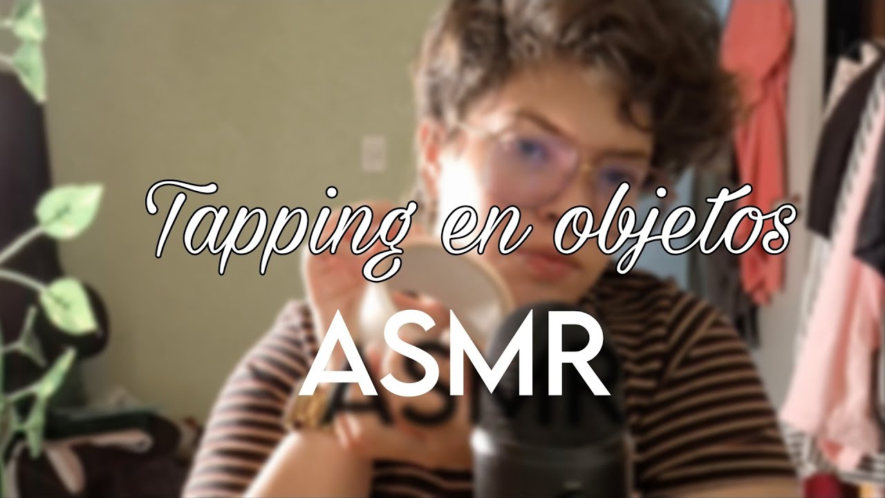 Tapping en objetos random ASMR