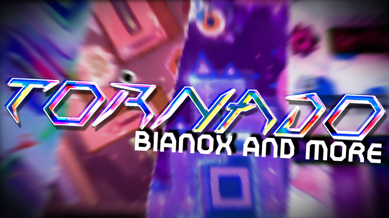 TORNADO - BIANOX & MORE [VERIFIED BY SPEEDYMUFFIN]