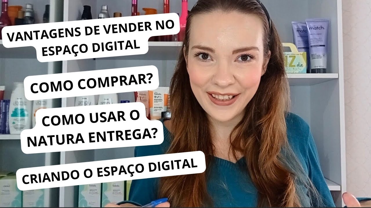 ESPAÇO DIGITAL E NATURA ENTREGA - COMO FUNCIONA #naturaentrega #espaçodigital #consultoradebeleza