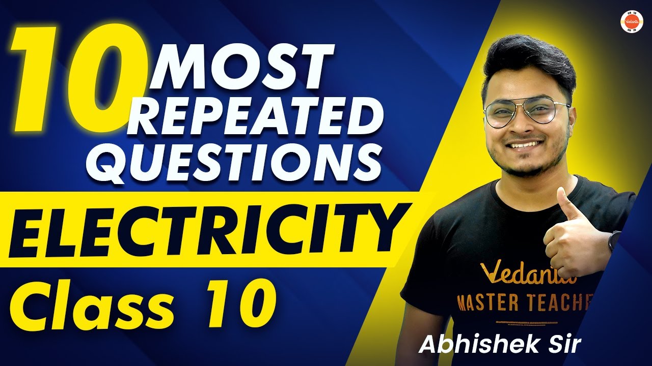 10 Most Repeated Questions from Electricity Class 10 CBSE  Abhishek Sir @vedantucbse10th