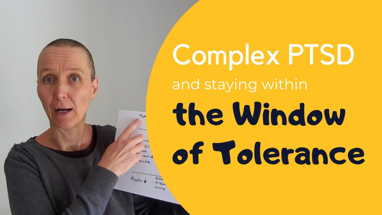 Staying within the Window of Tolerance Explained with complex PTSD