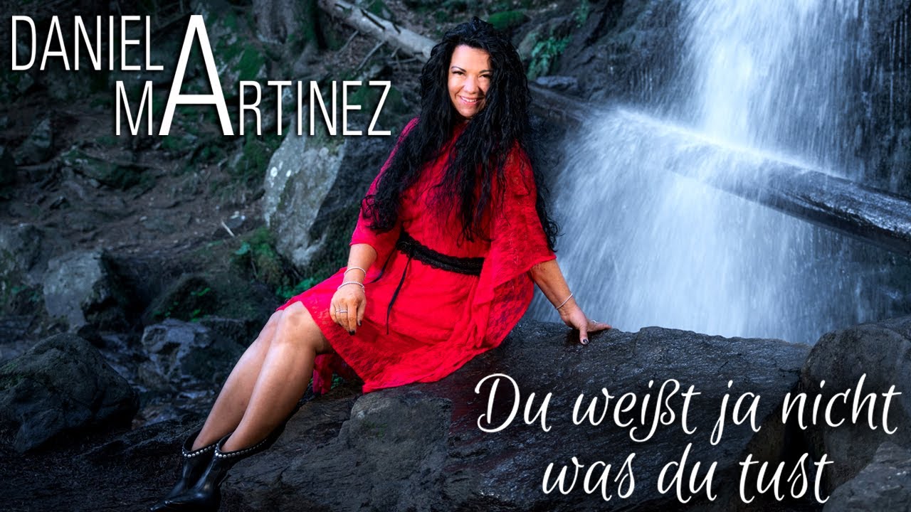 DANIELA MARTINEZ - Du weißt ja nicht was du tust