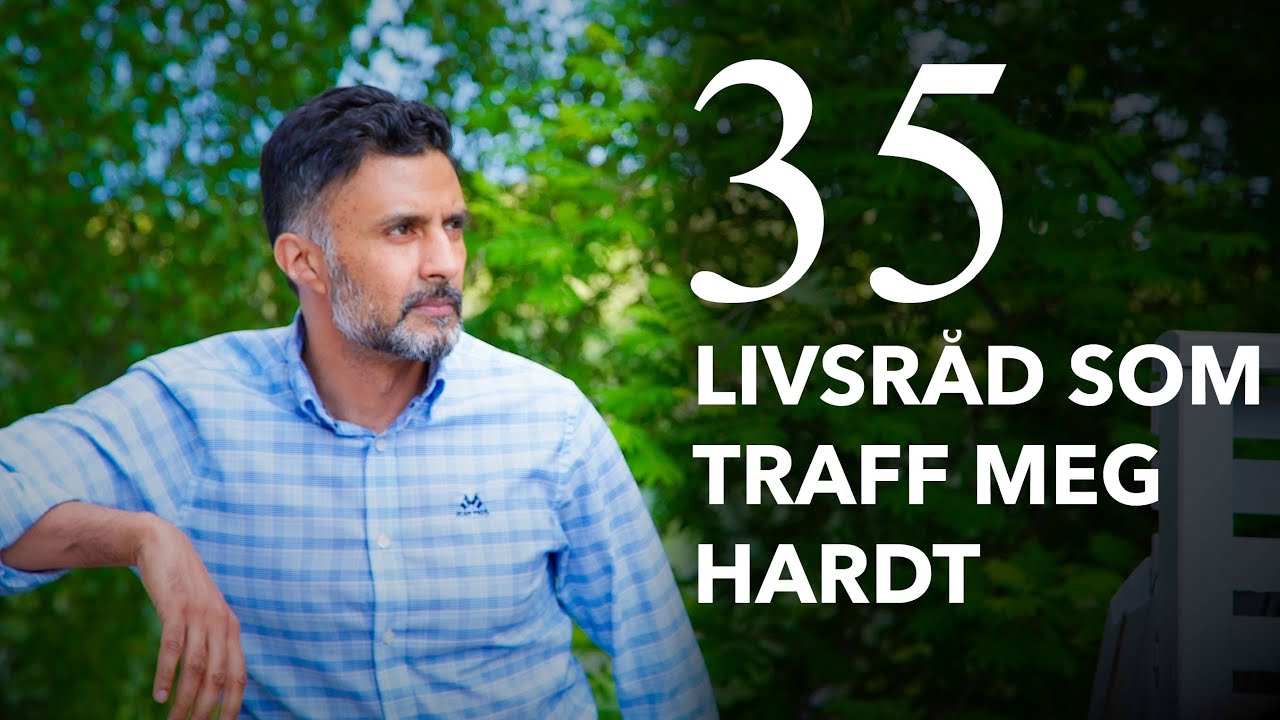 35 livsråd som traff meg hardt