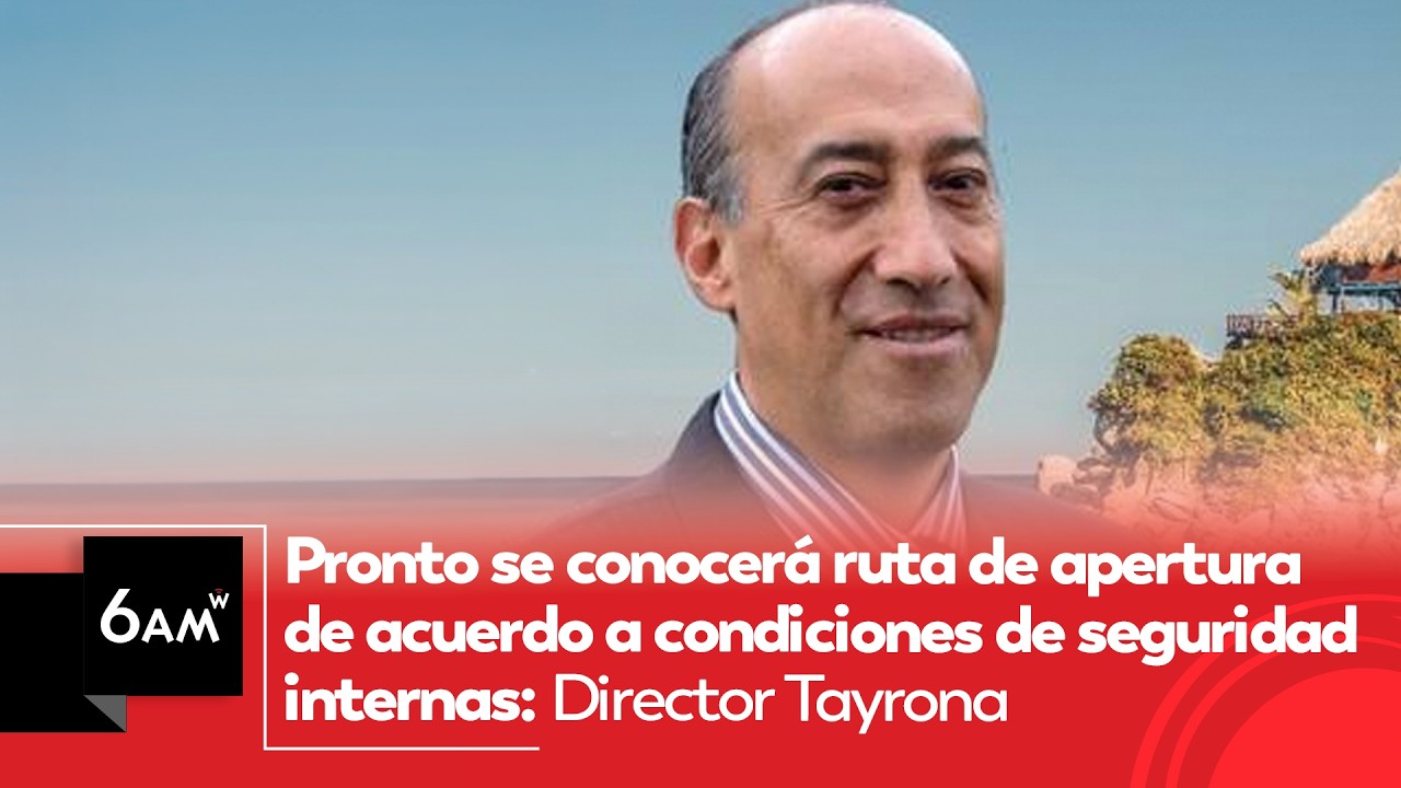 Apertura del Parque Tayrona dependerá de condiciones de seguridad: director, Luisz Olmedo | 6AM W