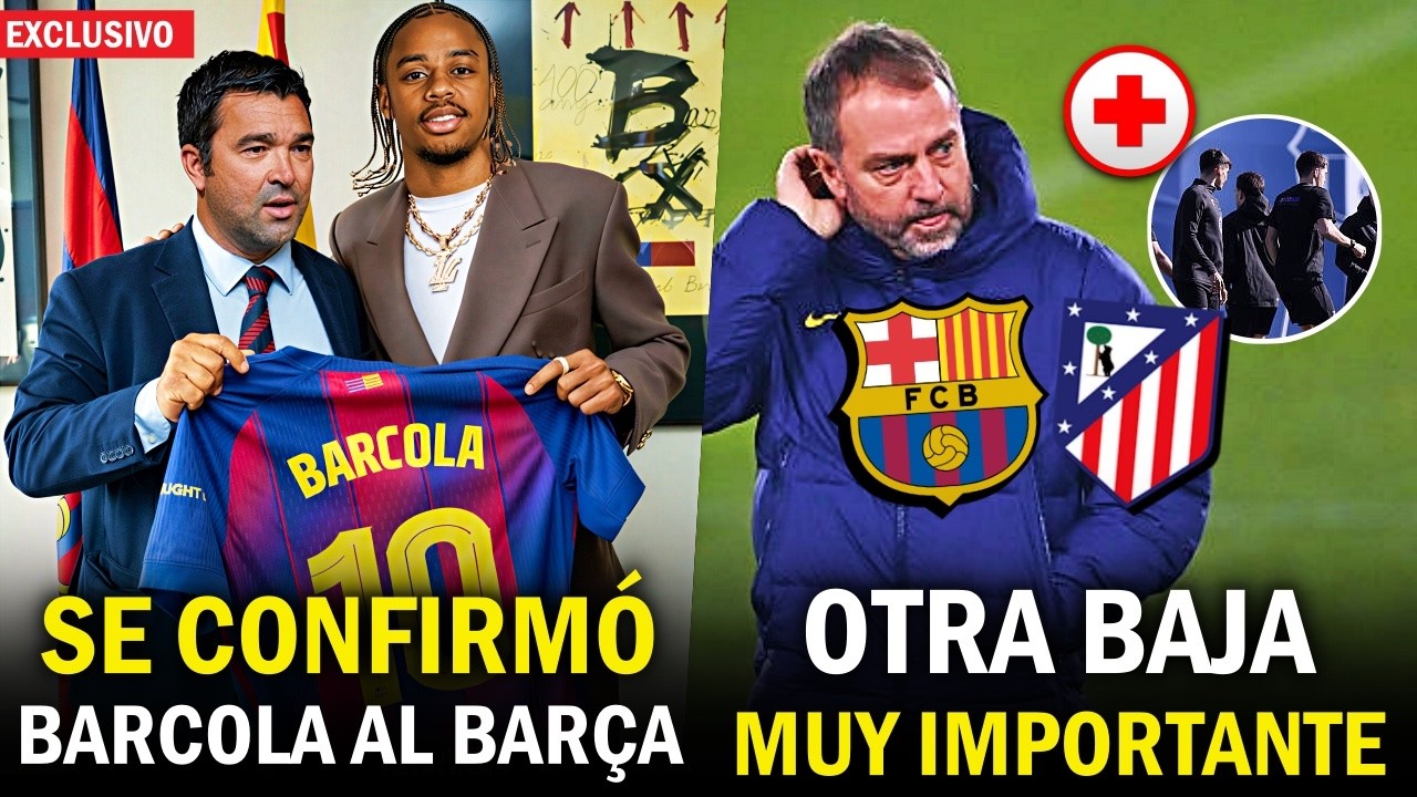 ¡OFICIAL! ¡BARCOLA EN EL BARÇA! ¿CONFIRMADO ¡OTRA BAJA PARA LA COPA DEL REY! ¡NOTICIAS DEL BARCELONA