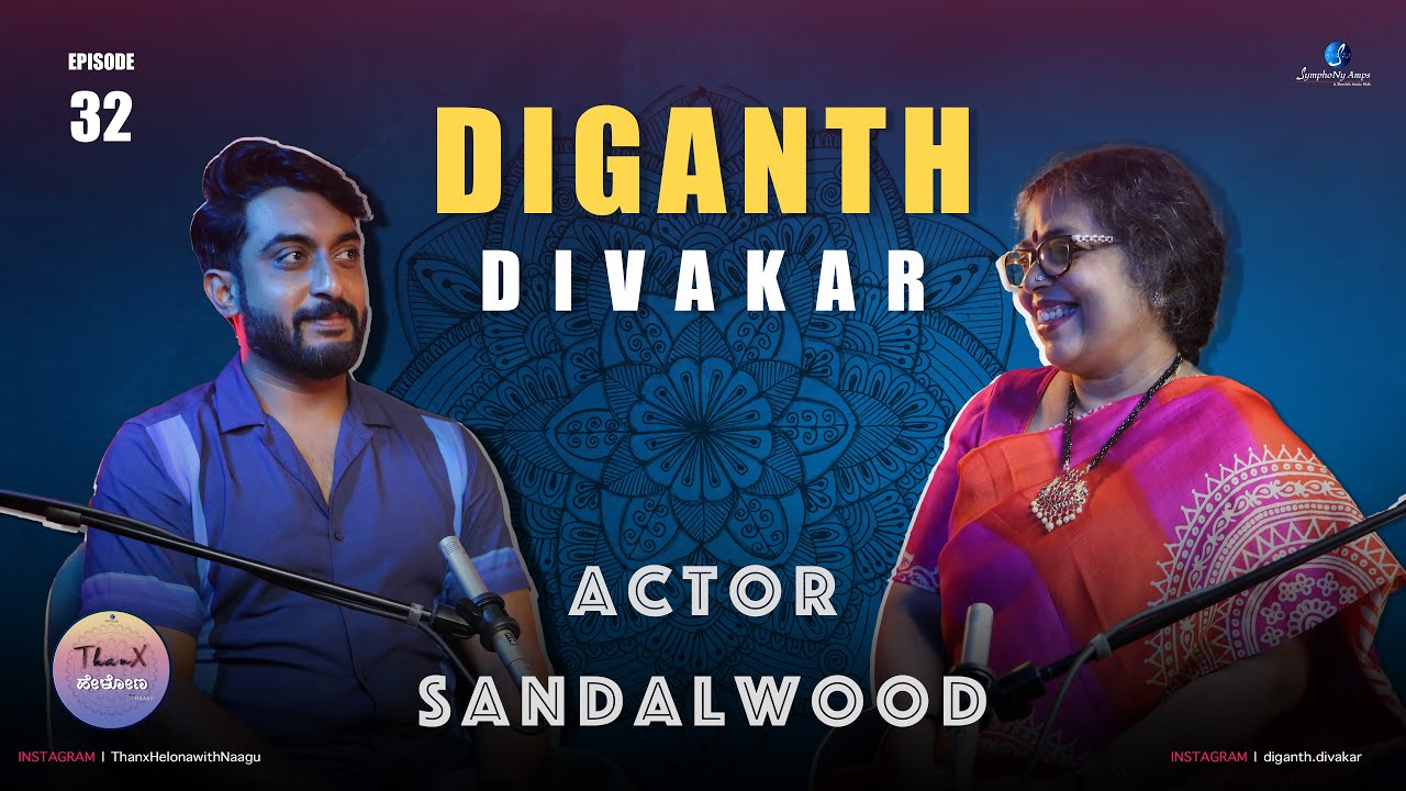 Diganth Diwakar | Actor | Sandalwood Industry | Thanx Helona with Naagu | Nagamani