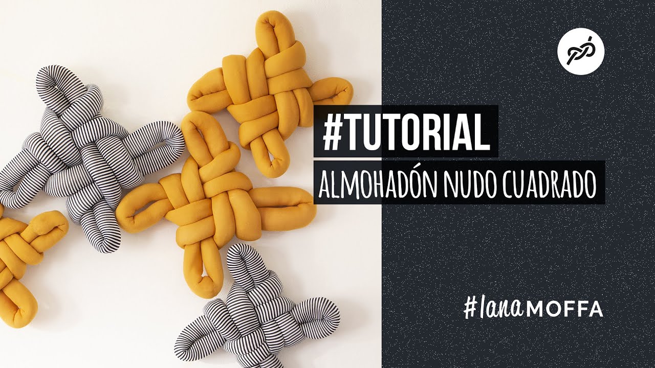 #Tutorial almohadón #Nudo cuadrado con #LanaMoffa