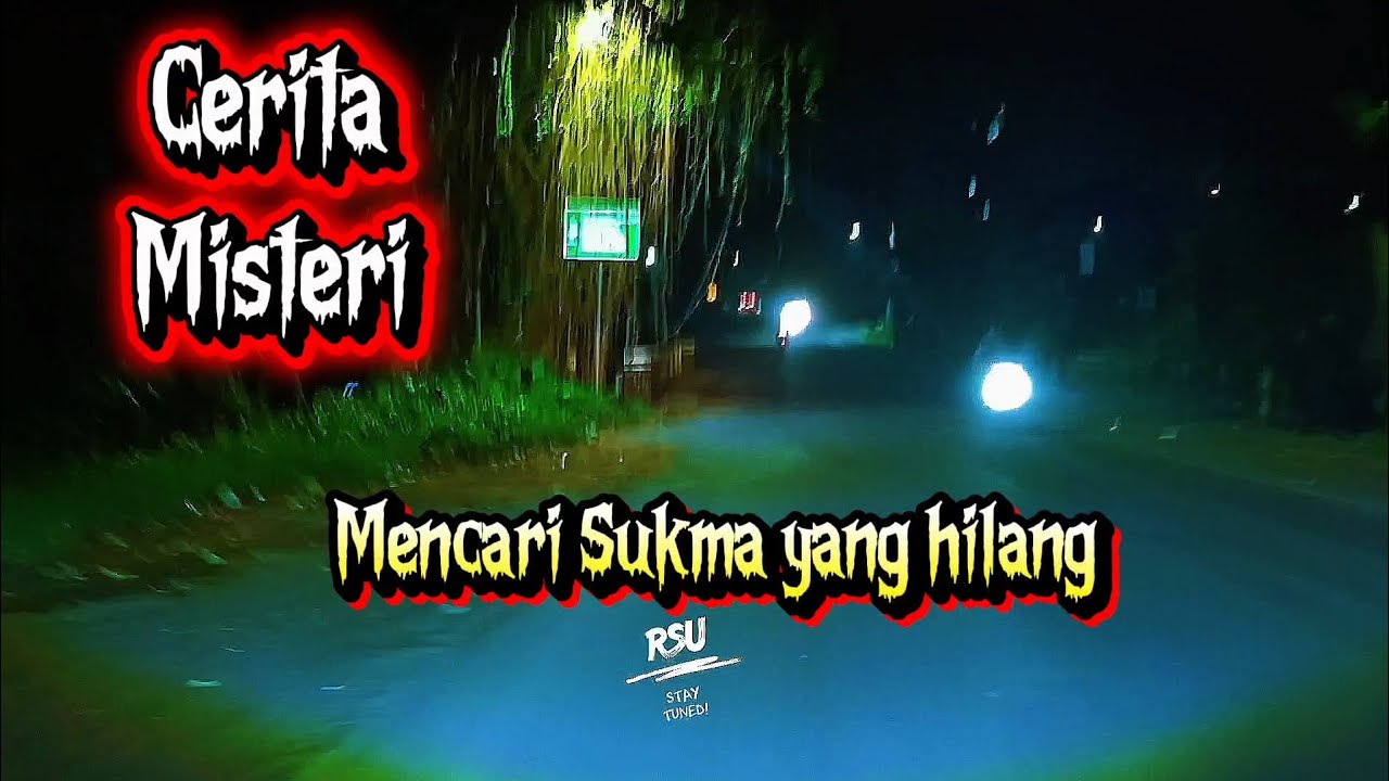 PERJALANAN// CERITA MISTERI MENCARI SUKMA YANG HILANG Part 2