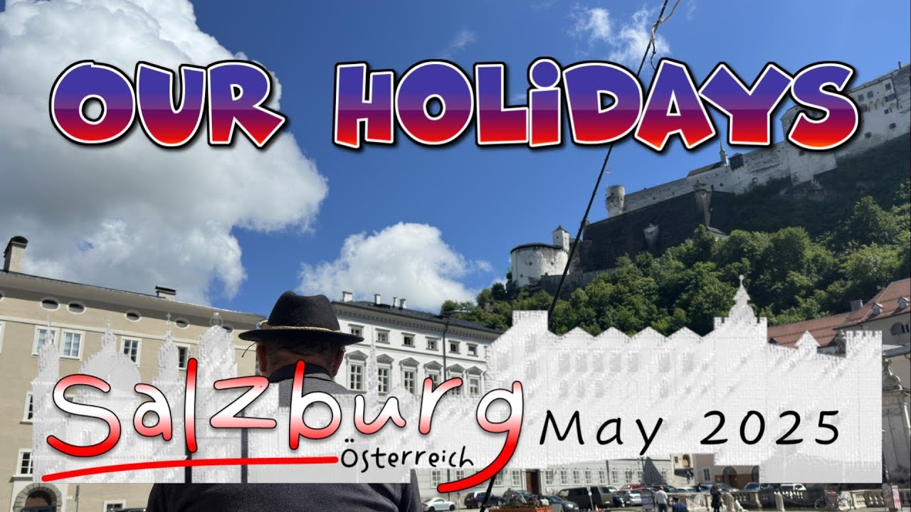 Family holiday in Salzburg, Austria May-2025. Day 6.
