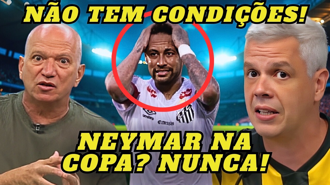 BERNARDO RAMOS E ELIA DIZEM QUE LEVAR NEYMAR PARA A COPA MOSTRARIA FRAQUEZA DA SELEÇÃO BRASILEIRA