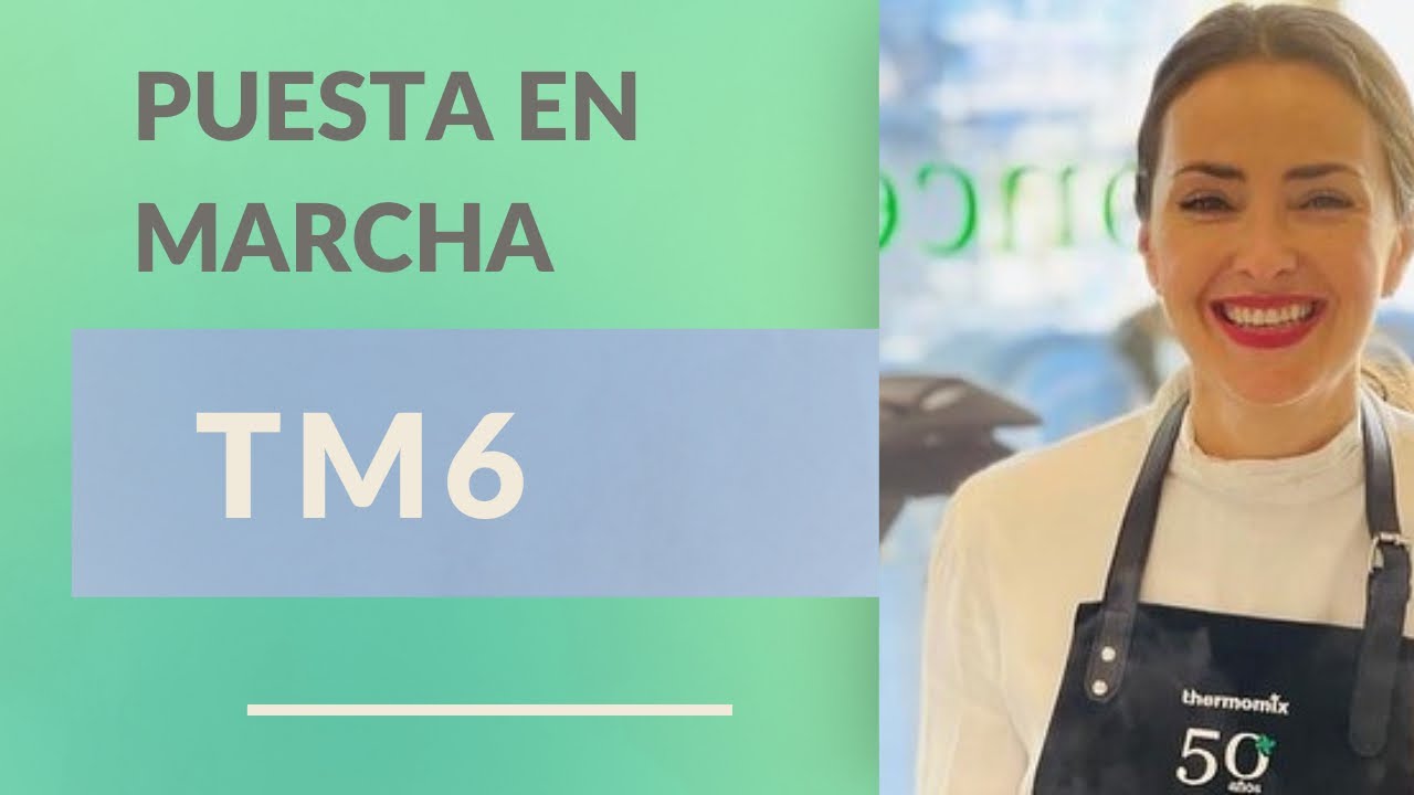 Configuración y puesta de Marcha de Thermomix TM6