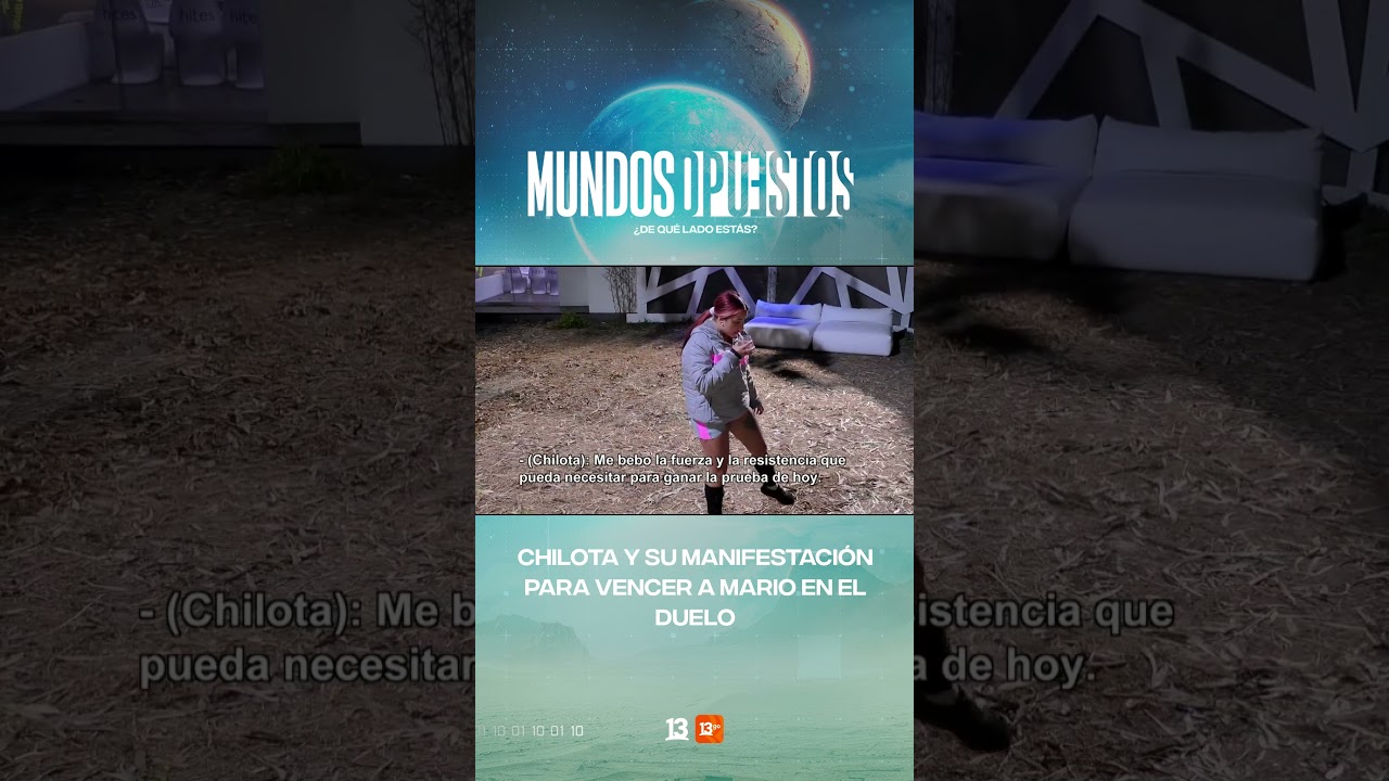 Chilota y su trabajo de manifestación para vencer a Mario en el duelo 🔮#MundosOpuestos13🌎