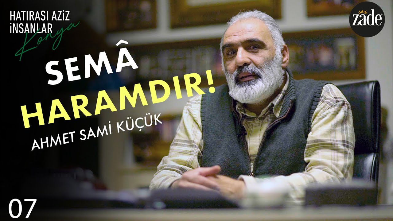 Hz. Mevlana Bildiğiniz Gibi Değildir - Semâzenbaşı Ahmet Sami Küçük