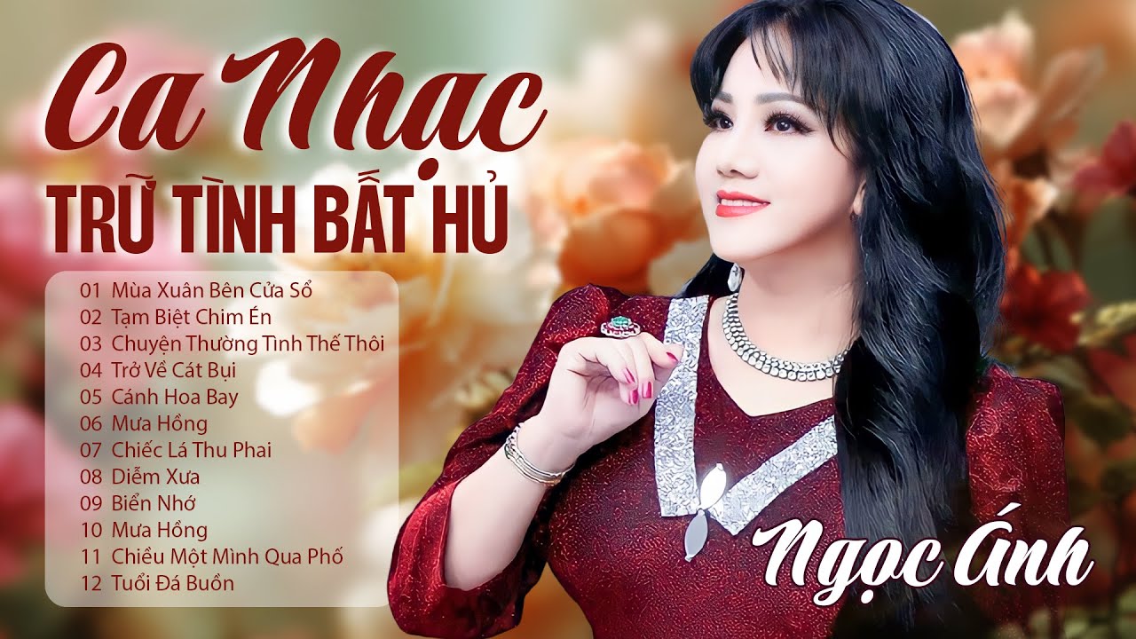 Tuyển Tập Ca Nhạc Trữ Tình Bất Hủ - Ngọc Ánh | Nhạc Trữ Tình Vàng Son Một Thuở