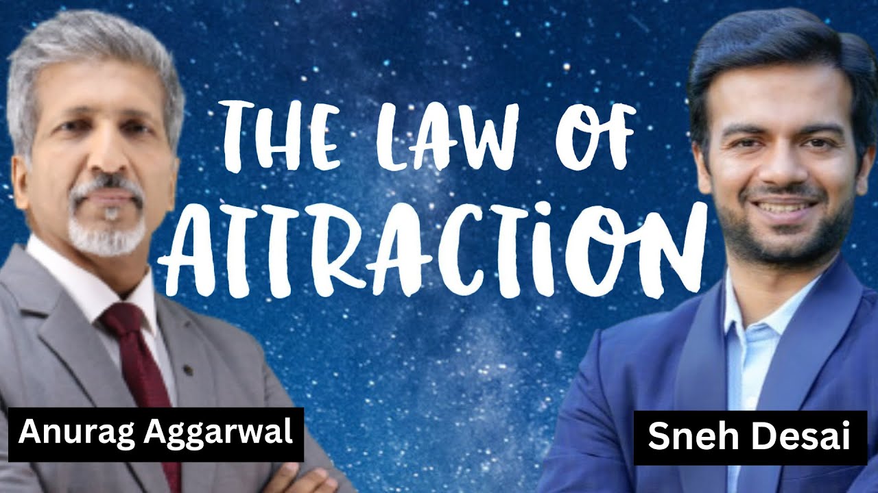 Law of Attraction with Sneh Desai | Anurag Aggarwal | @Sneh Desai