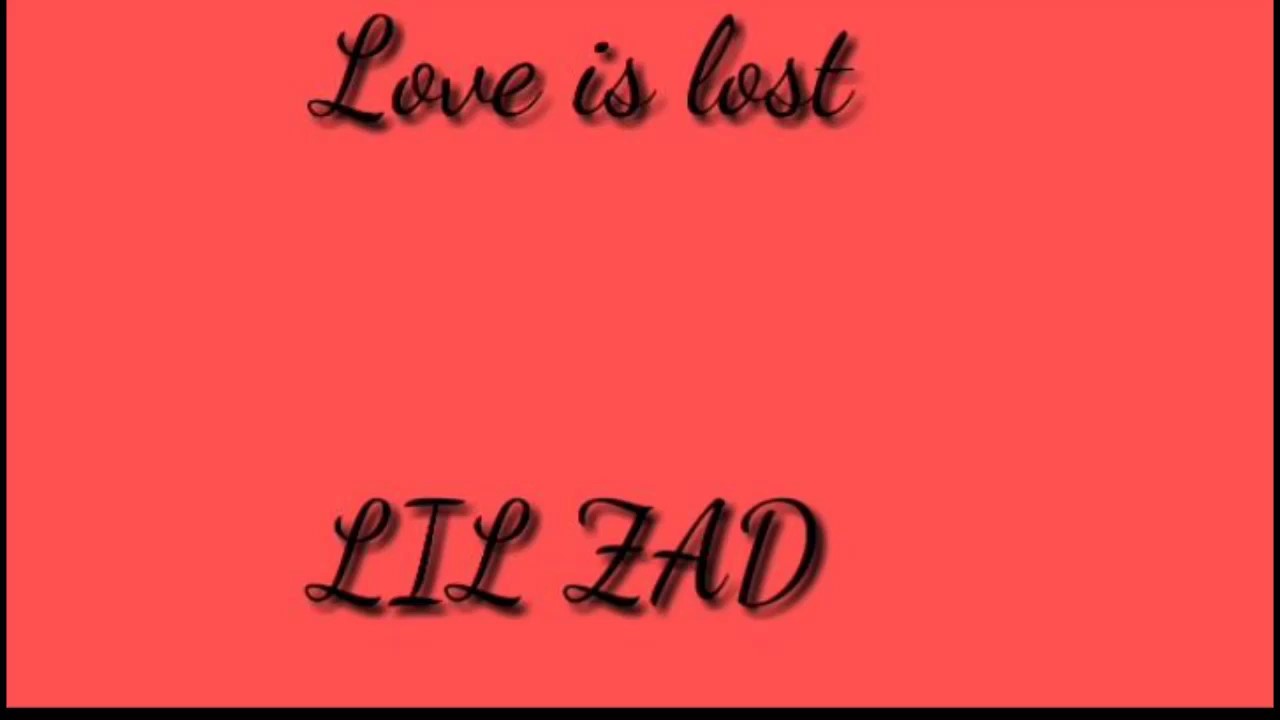 LIL ZAD-Love is lost(OFFICIAL AUDIO)(present by Streeterboyz)