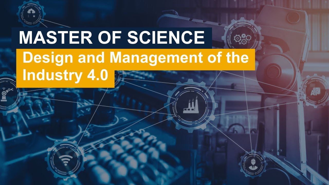 Discover our Master of Science Design and Management of the Industry 4.0