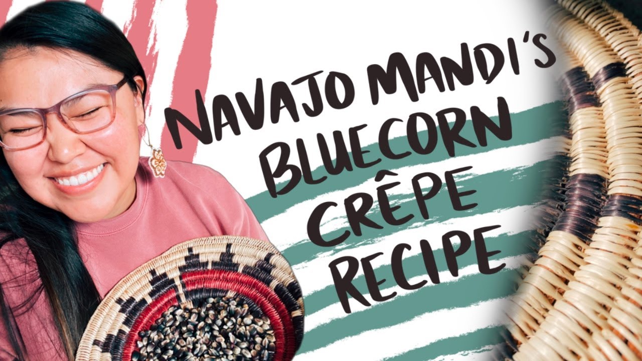 Navajo Mandi's bluecorn crêpe recipe