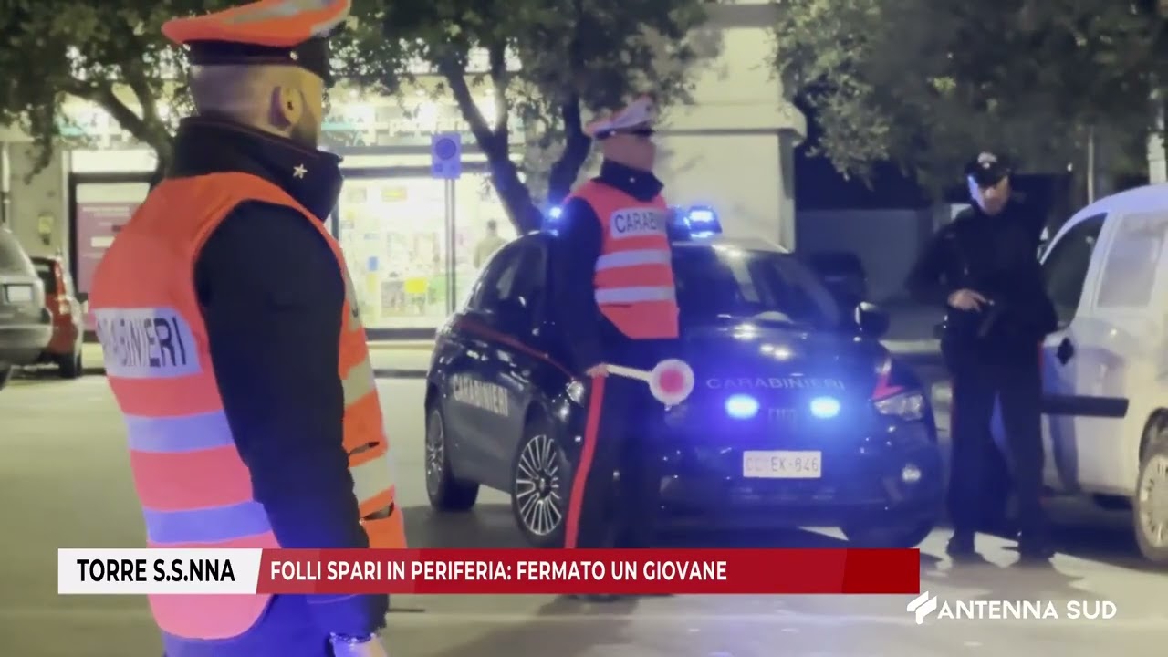 28 GIUGNO 2025   TORRE SANTA SUSANNA   FOLLI SPARI IN PERIFERIA    FERMATO UN GIOVANE