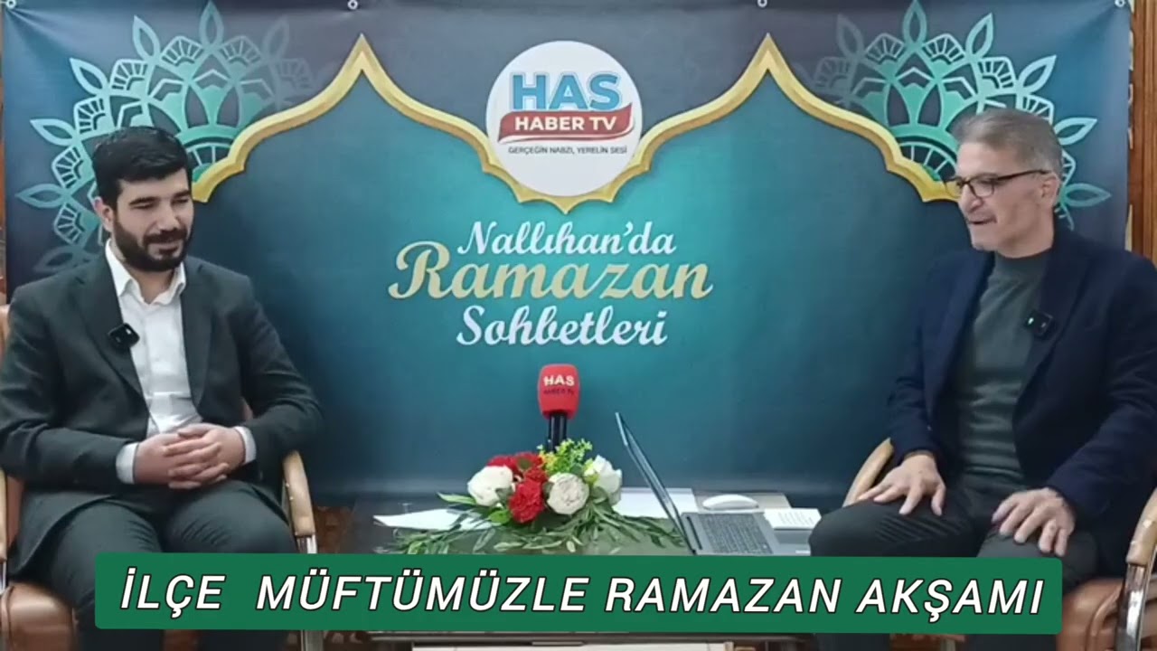 Gönüllere Dokunan Sohbet:NALLIHAN  MÜFTÜMÜZLE RAMAZAN AKŞAMI