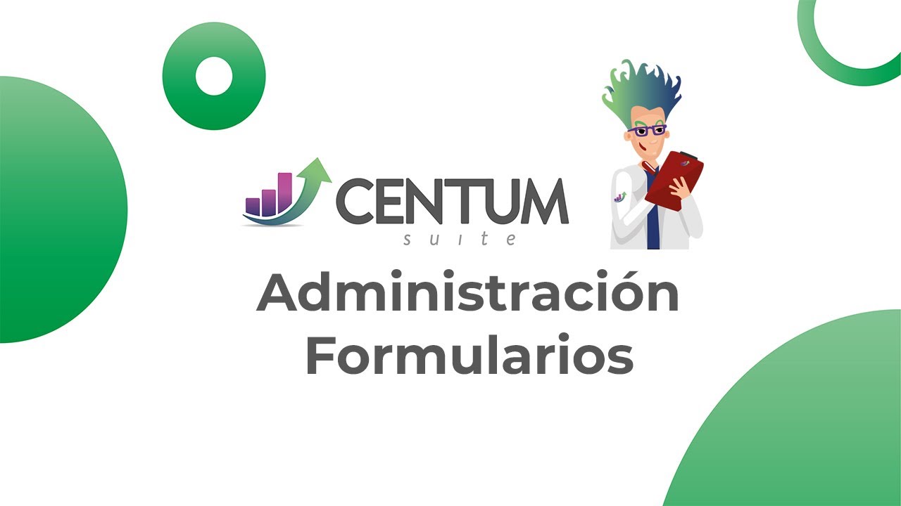 CENTUM - Administración. Formularios