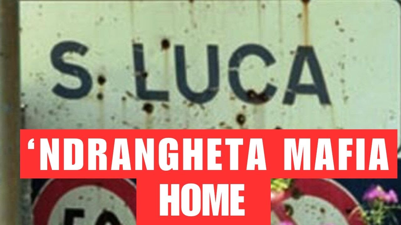 SAN LUCA THE TOWN OF 'NDRANGHETA MAFIA CALABRESE