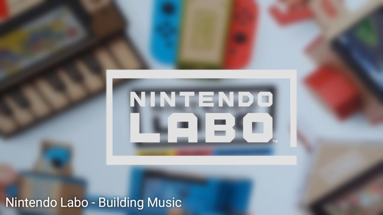 Building Music - Nintendo Labo