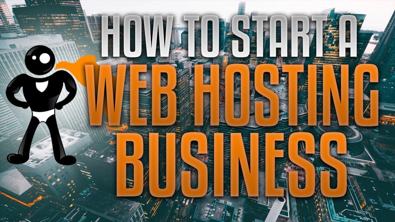How To Start A Web Hosting Business In 2018