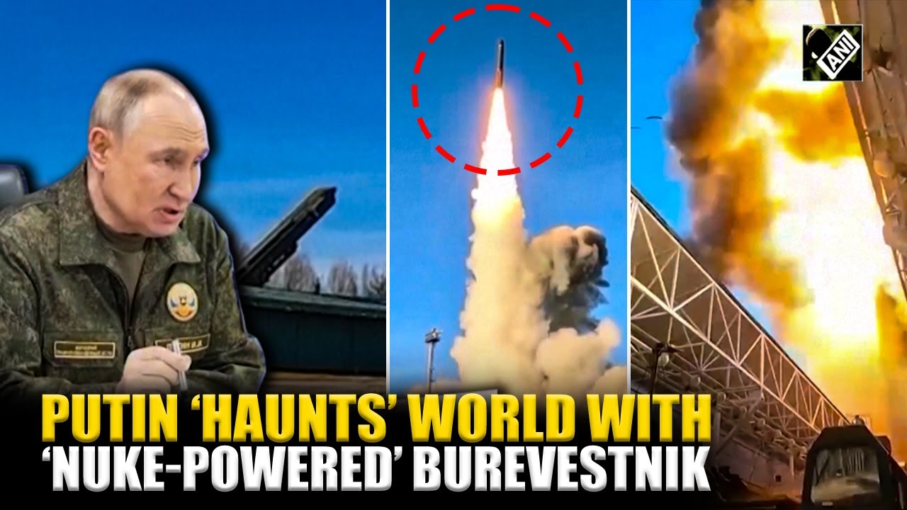 Russian President Putin &lsquo;stuns&rsquo; world with &lsquo;nuclear-powered&rsquo; missile test amid war with Ukraine