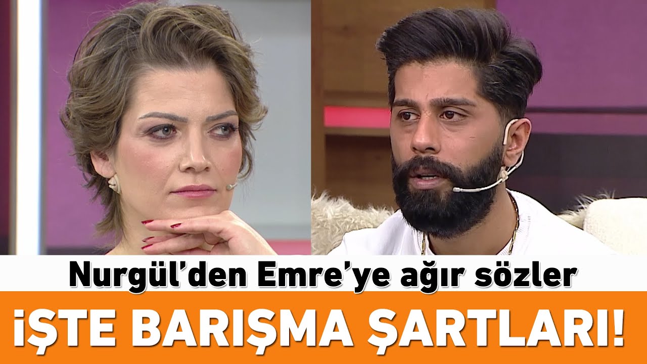Nurgül barışma şartlarını açıkladı Emre şaştı kaldı