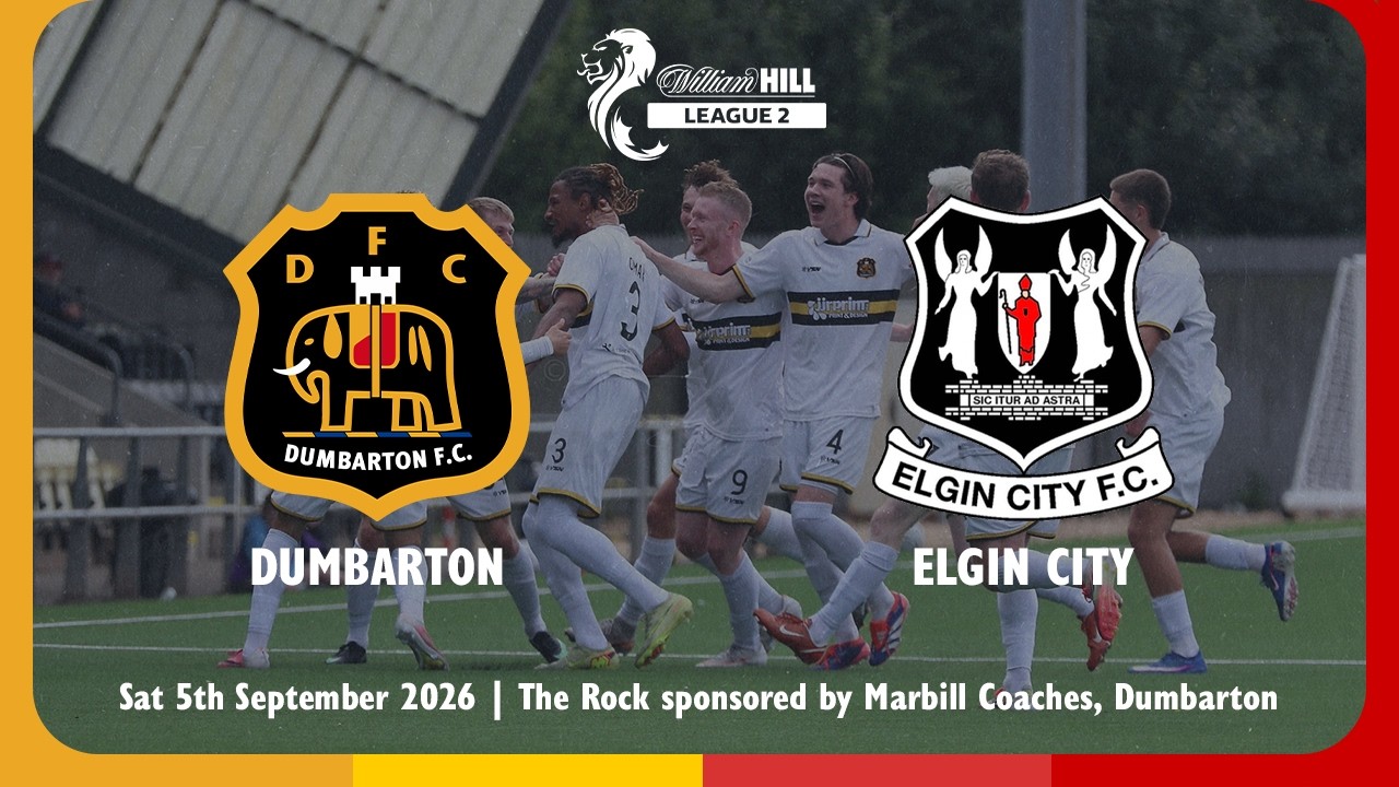 Dumbarton v Elgin City | Sat 5th September 2026 | William Hill League 2 | SonsPlayer Highlights
