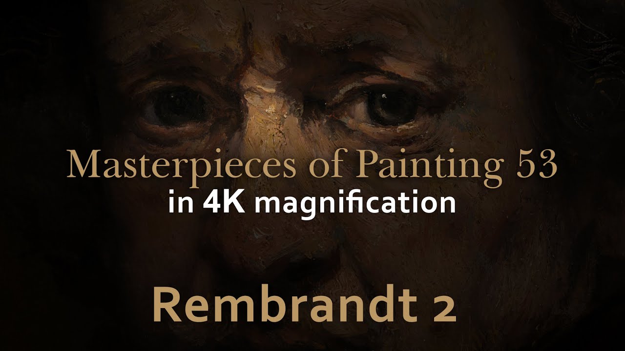 Rembrandt ( 1606 - 1669 ) - Masterpieces of painting 53 in 4K magnification