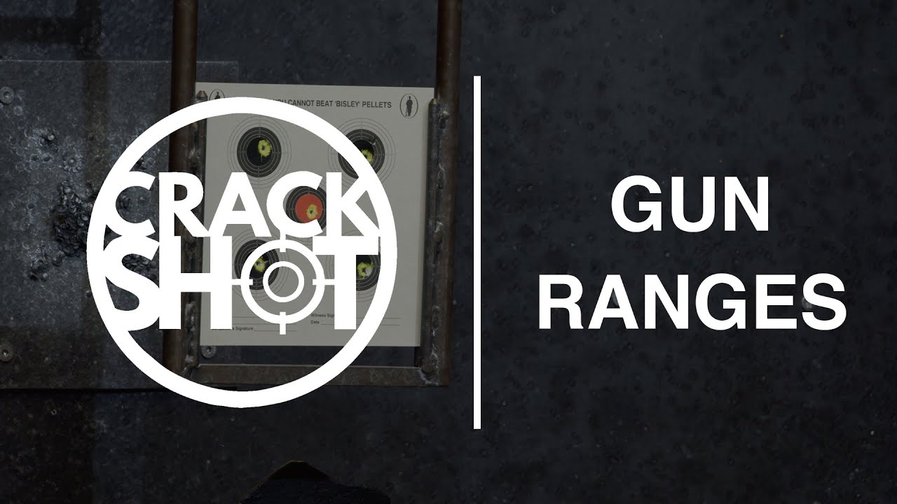 Crackshot - Our Gun Ranges