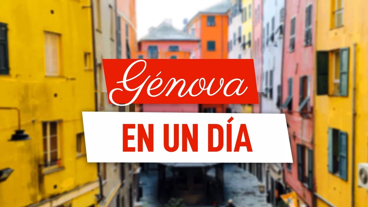 QUE VER EN GÉNOVA EN UN DÍA: Las 10 Cosas Para Hacer en Génova en un Día