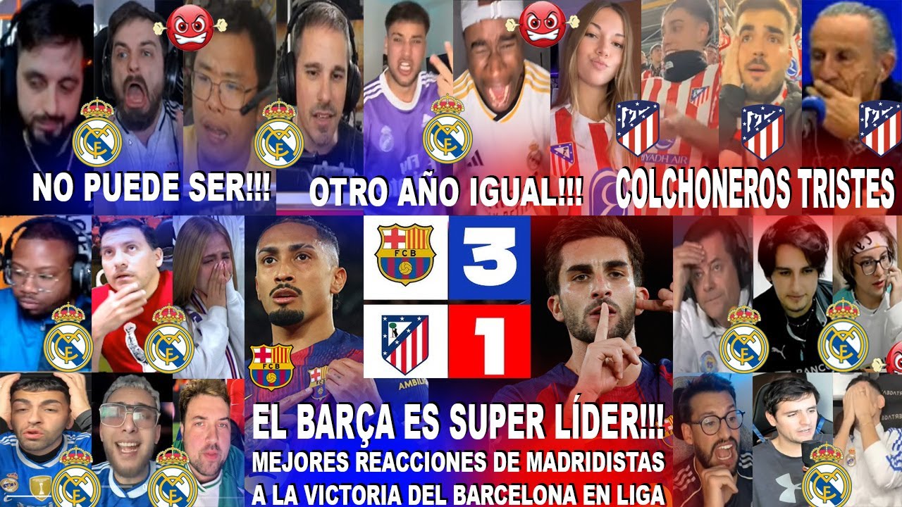 MEJORES REACCIONES MADRIDISTAS Y COLCHONEROS AL BARCELONA 3-1 ATLÉTICO DE MADRID - REMONTADA Y LÍDER