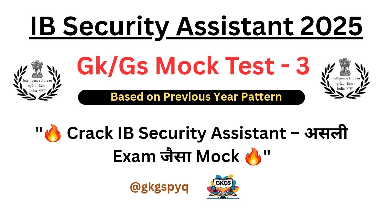 IB SECURITY ASSISTANT GK MOCK TEST | MOCK TEST - 3 | @gkgspyq #ibsecurityassistant #ibmock