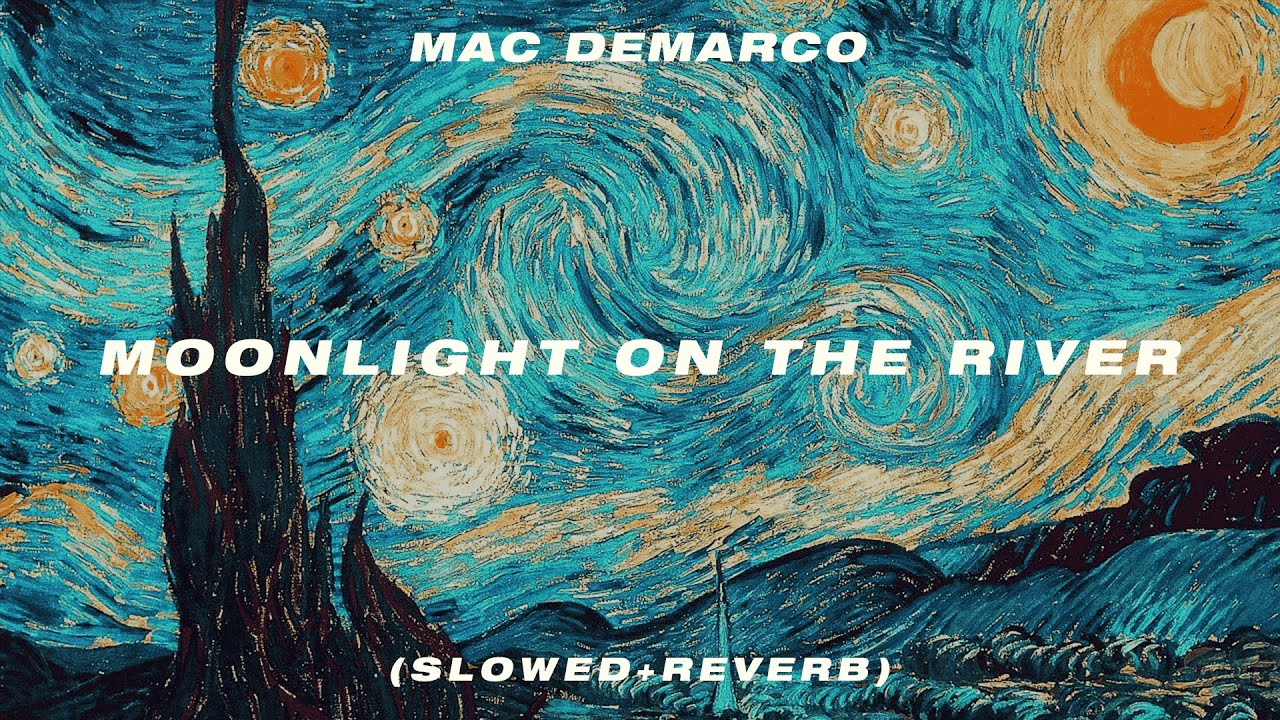 Mac DeMarco- Moonlight on the river (slowed+reverb) [432hz] | xavdx