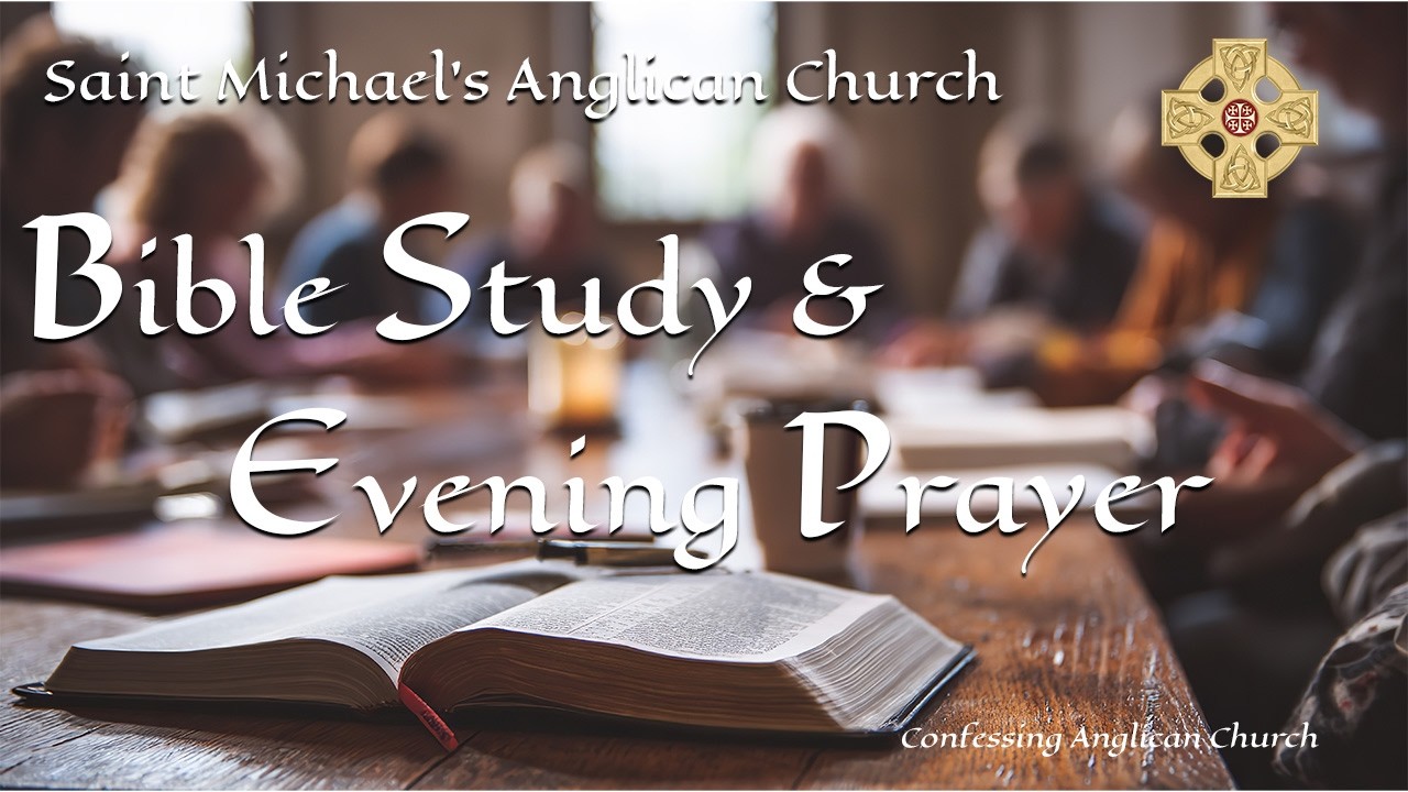 Bible Study & Evening Prayer Worship Service
