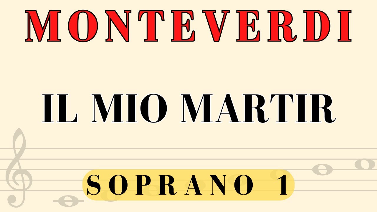 Claudio Monteverdi - Il mio Martir (Soprano 1)
