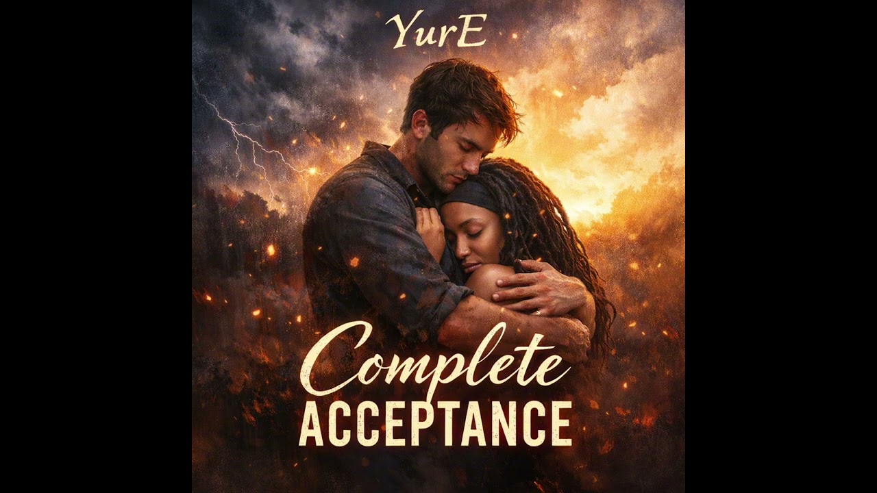 YurE - “Complete Acceptance” [AI]