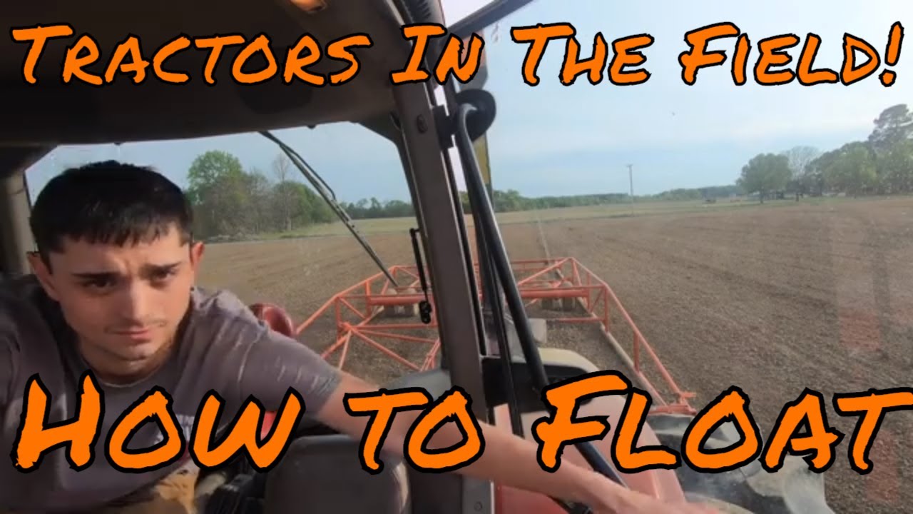 Tractors In the Field! | How to Float