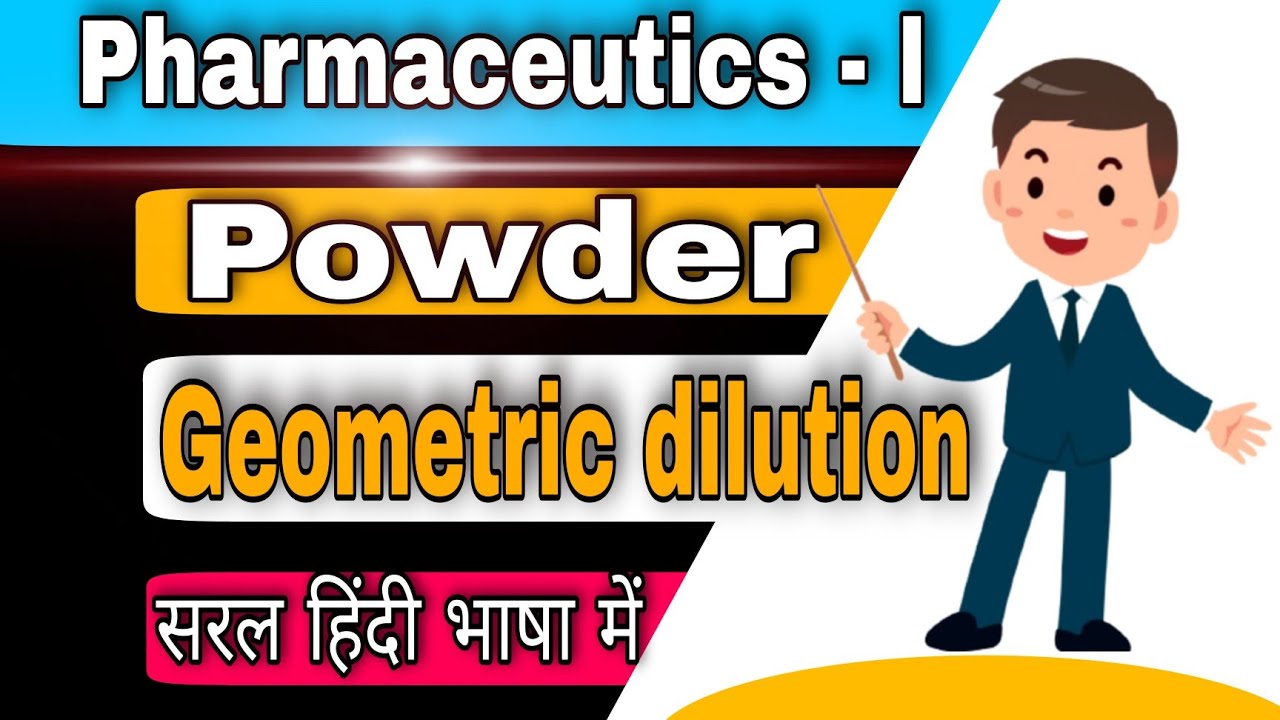 geometric dilution | pharmaceutics - 1 | b. pharmacy 1st sem. | power | geometric dilution pharmacy