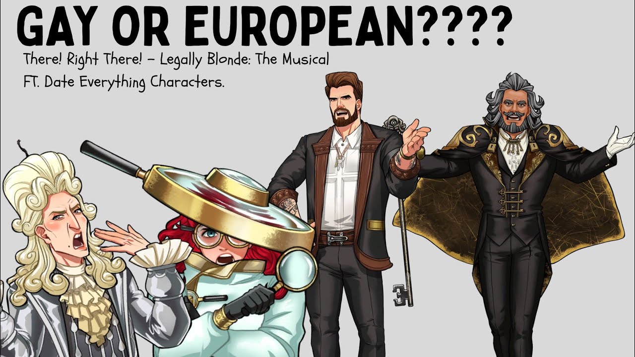 GAY OR EUROPEAN?! || Date Everything Edit! || There! Right There! - Legally Blonde