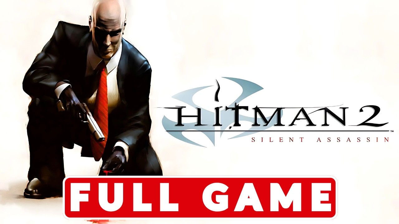Hitman 2: Silent Assassin - Gameplay Walkthrough - FULL GAME - (No Commentary) - Silent Assassin