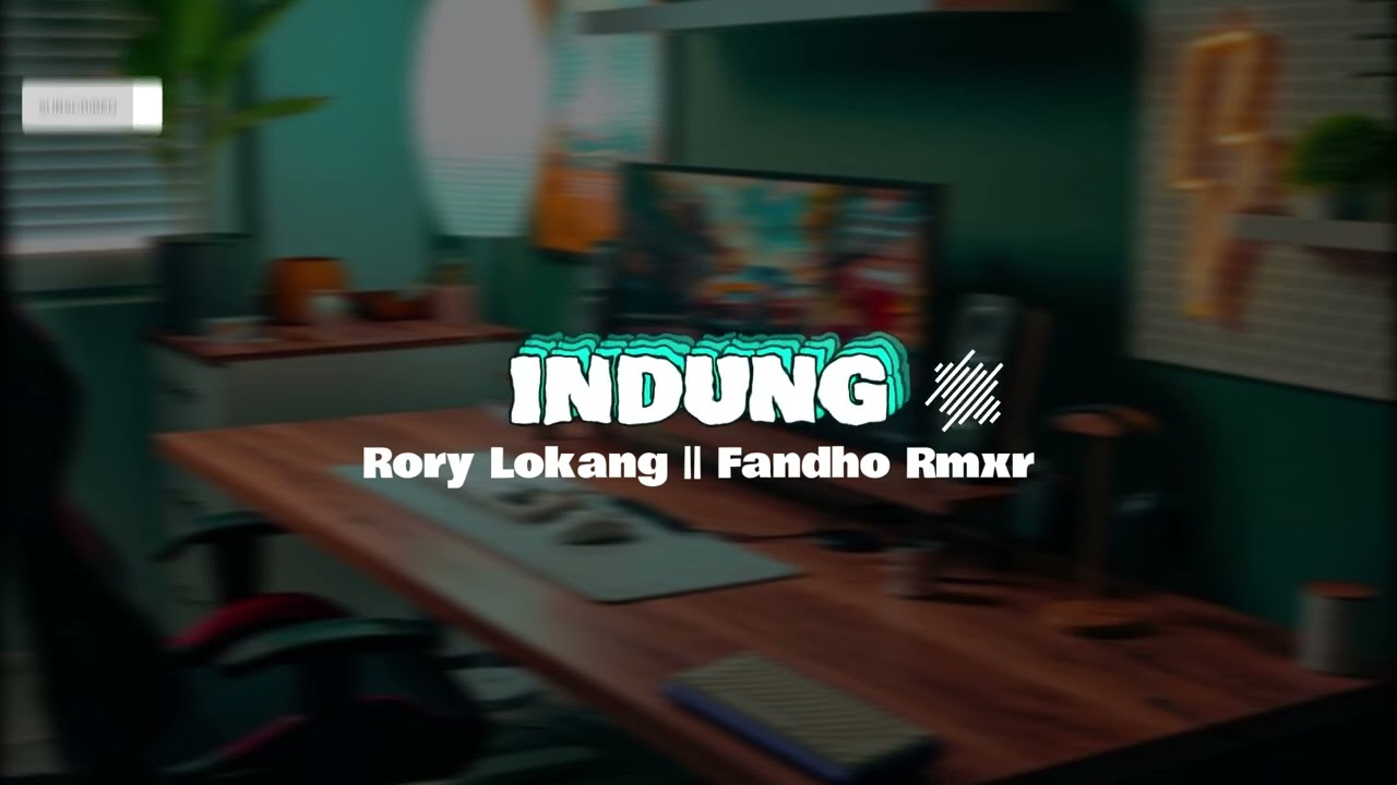 Lagu Goyang Slow - INDUNG - Rory Lokang x Fandho Rmxr