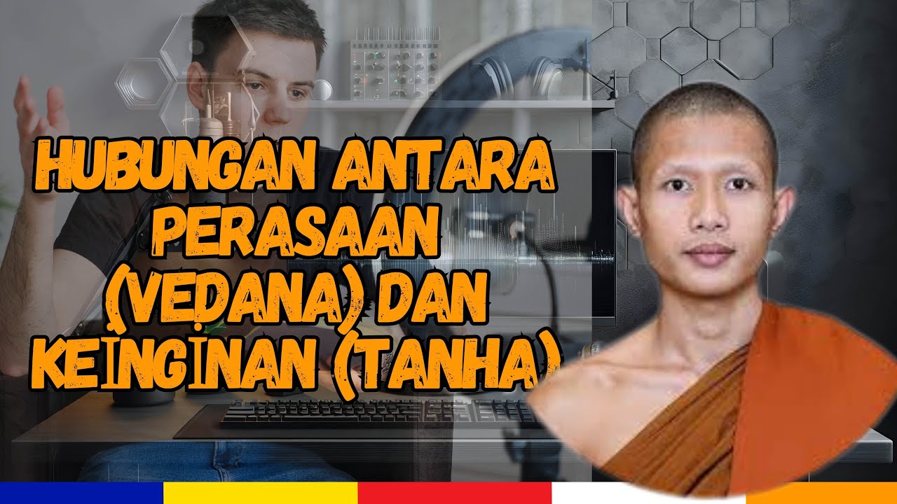 Antara keinginan dan Perasaan "Ceramah Bhante Varasaddho 