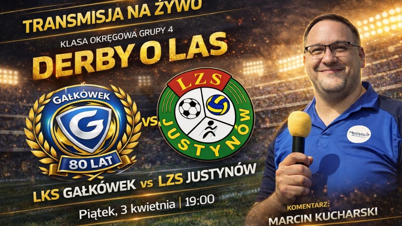 LKS Gałk&oacute;wek - LZS Justyn&oacute;w - DERBY O LAS - Klasa Okręgowa Grupa 4 - 19 kolejka - na żywo