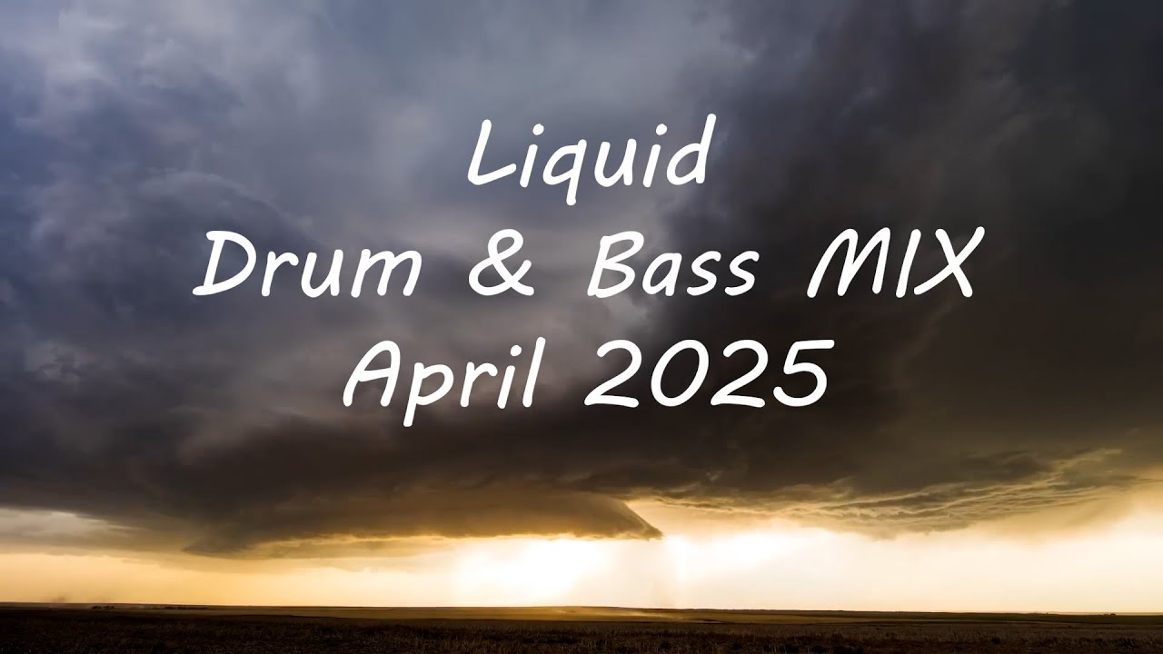 Liquid Drum & Bass MIX April 2025